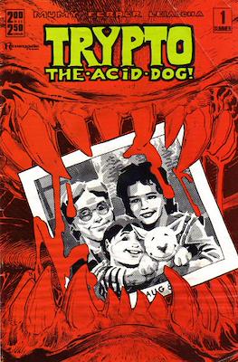 Trypto The Acid Dog!