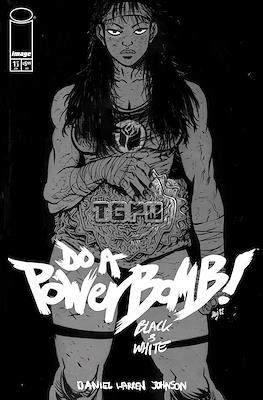 Do a Powerbomb: Black & White