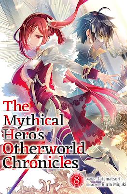 The Mythical Hero's Otherworld Chronicles #8