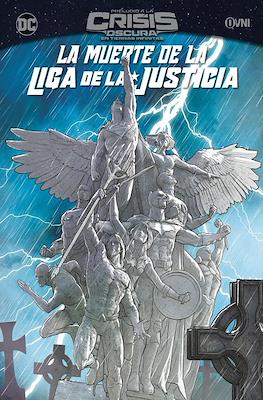 La Muerte de la Liga de la Justicia - Preludio a Crisis Oscura en Tierras Infinitas