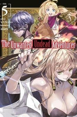 The Unwanted Undead Adventurer #5