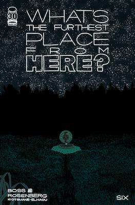 What's The Furthest Place From Here? #6