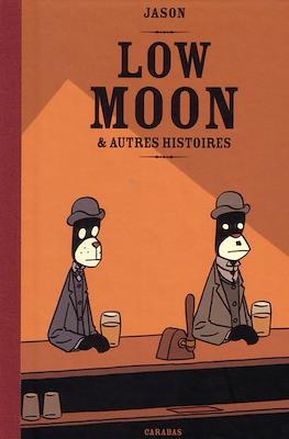 Low Moon & autres histoires