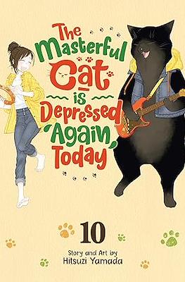 The Masterful Cat is Depressed Again Today #10