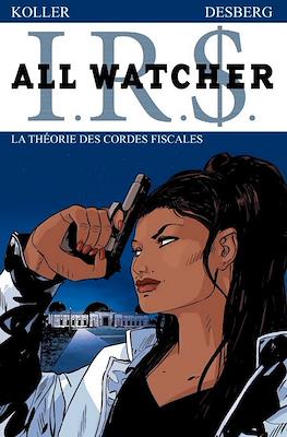 I.R.$. - All Watcher #6