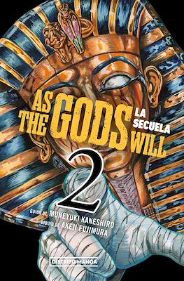As the Gods Will: La Secuela #2