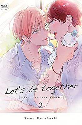 Let‘s be together [Until the love blooms] #2