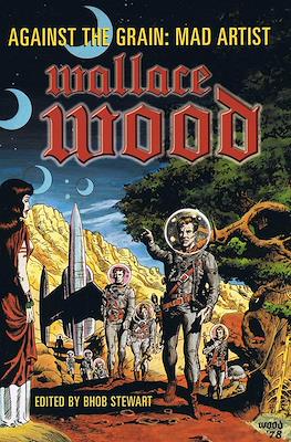 Against the Grain: Mad Artist Wallace Wood