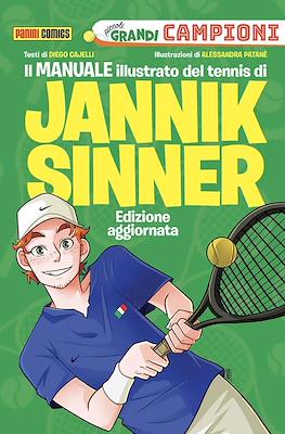 Piccoli Grandi Campioni: Il manuale illustrato del tennis di Jannik Sinner - Edizione aggiornata