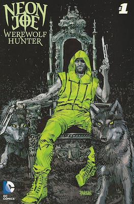 Neon Joe: Werewolf Hunter #1