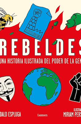Rebeldes. Una historia ilustrada del poder de la gente