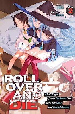 Roll Over And Die: I Will Fight for an Ordinary Life with My Love and Cursed Sword! (Softcover 320 pp) #2